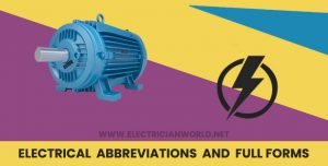 Read more about the article 300 Electrical Abbreviations and Full Forms